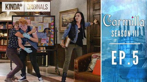 Carmilla Season 4 Episode 5 - Raiders of the Lost Heart