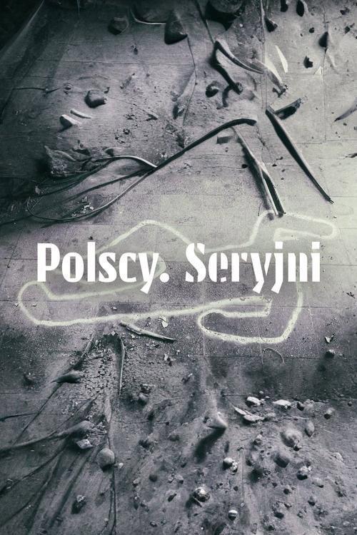 Polscy. Seryjni poster
