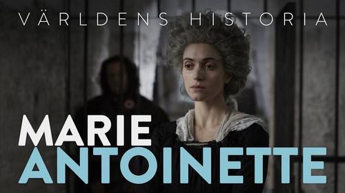 History of the World Season 1 Episode 6 - Världens Historia - Marie Antoinette - Att döda en drottning
