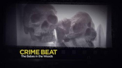 Crime Beat Season 4 Episode 4 - The Babes in the Woods