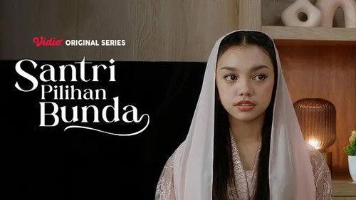 Santri Pilihan Bunda Season 1 Episode 1 - Santri Pilihan Bunda