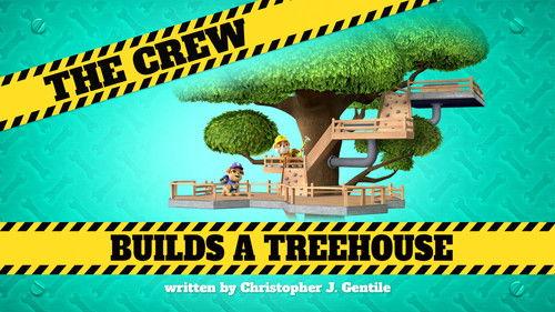Rubble & Crew Season 1 Episode 48 - The Crew Builds a Treehouse