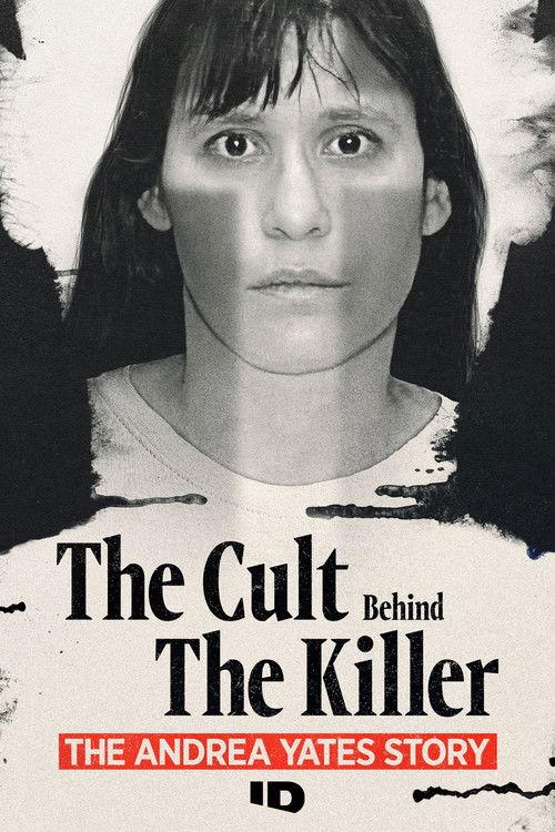 The Cult Behind the Killer: The Andrea Yates Story poster