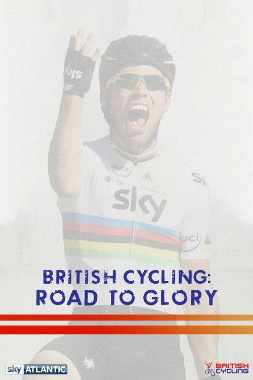 British Cycling: Road To Glory poster