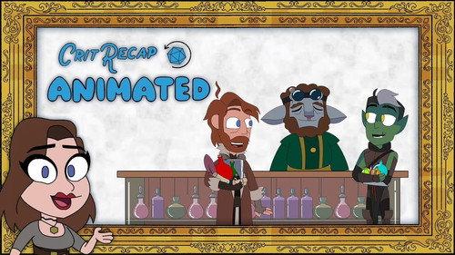 Crit Recap Animated Season 1 Episode 3 - Secrets of Zadash - Campaign 2, Episodes 9-16
