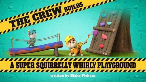 Rubble & Crew Season 2 Episode 15 - The Crew Builds a Super Squirrelly Whirly Playground