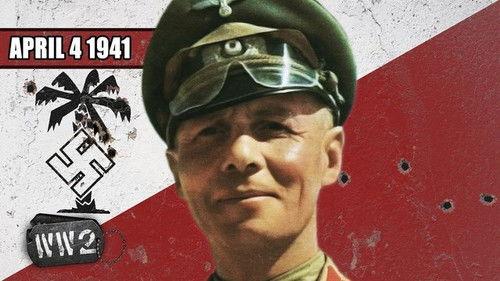 World War Two Season 3 Episode 14 - Week 084 - Rommel Storms Into North-Africa - WW2 - April 4, 1941
