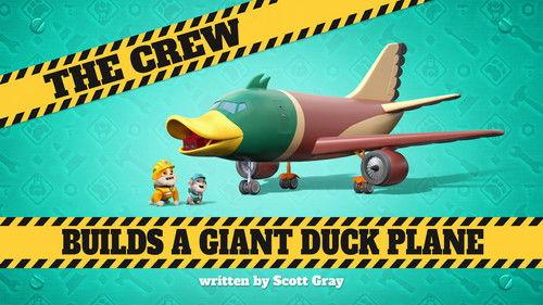 Rubble & Crew Season 4 Episode 5 - The Crew Builds a Giant Duck Plane