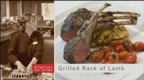 America's Test Kitchen Season 9 Episode 21 - Grilled Rack of Lamb Dinner