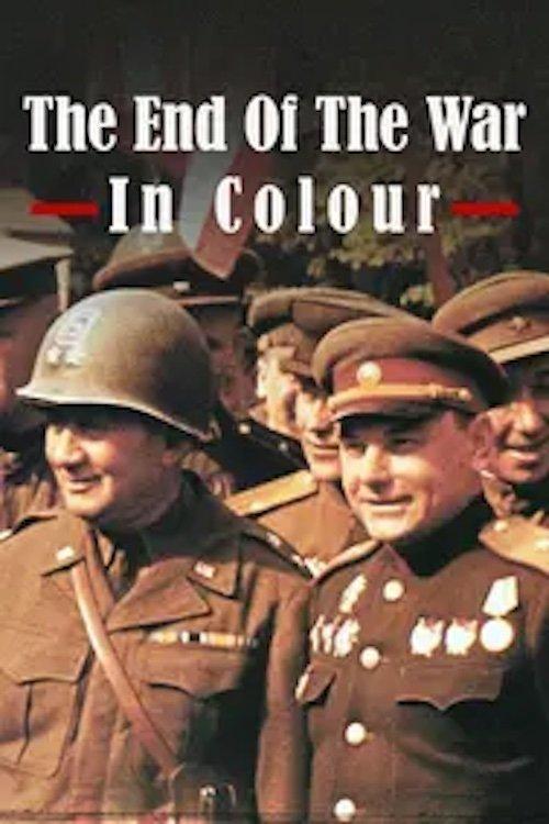 Das Kriegsende in Farbe poster