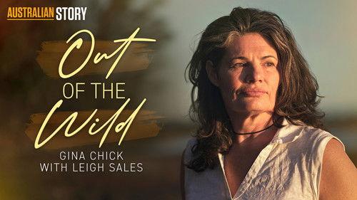 Australian Story Season 29 Episode 8 - Out of the Wild - Gina Chick