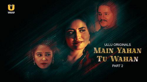 Main Yahan Tu Wahan Season 1 Episode 2 - Main Yahan Tu Wahan - Part 2