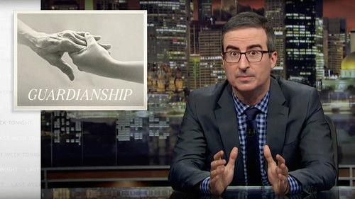 Last Week Tonight with John Oliver Season 5 Episode 13 - Guardianship