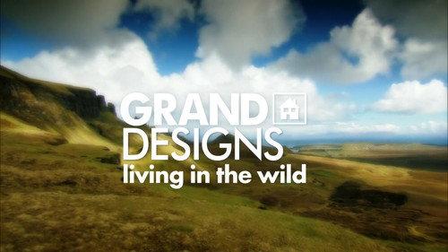Grand Designs Season 15 Episode 2 - Living in the Wild