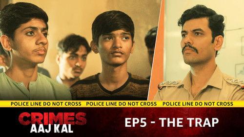Crimes Aaj Kal Season 1 Episode 5 - The Trap