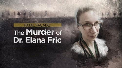 Crime Beat Season 2 Episode 6 - Fatal Façade: The Murder of Dr. Elana Fric