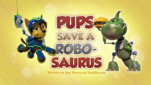 PAW Patrol Season 3 Episode 30 - Pups Save a Robo-Saurus