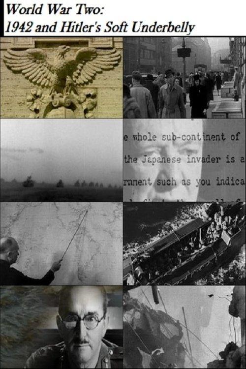 World War Two: 1942 and Hitler's Soft Underbelly poster