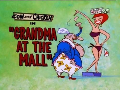 Cow and Chicken Season 3 Episode 16 - Grandma at the Mall