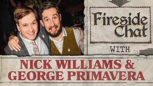 Fireside Chat Season 1 Episode 11 - Fireside Chat LIVE With George Primavera & Nick Williams – Mar 2025