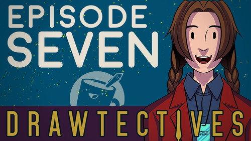 Drawtectives Season 2 Episode 7 - Episode 7