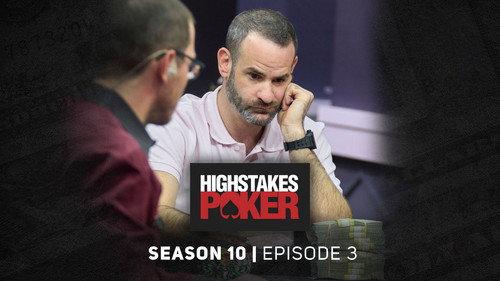 High Stakes Poker Season 10 Episode 3 - Episode 3
