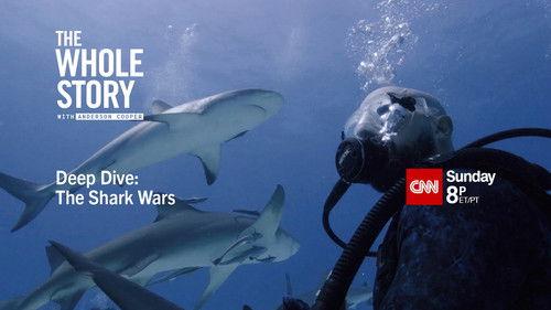 The Whole Story with Anderson Cooper Season 2 Episode 17 - Deep Dive: The Shark Wars
