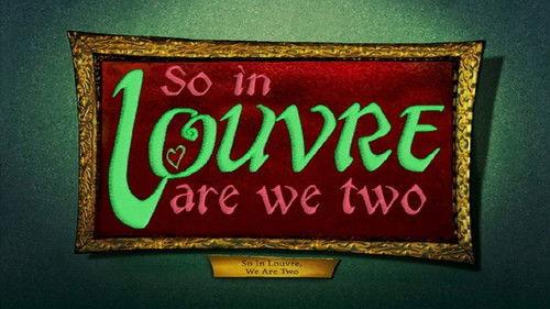 undefined Season 3 Episode 15 - So In Louvre Are We Two