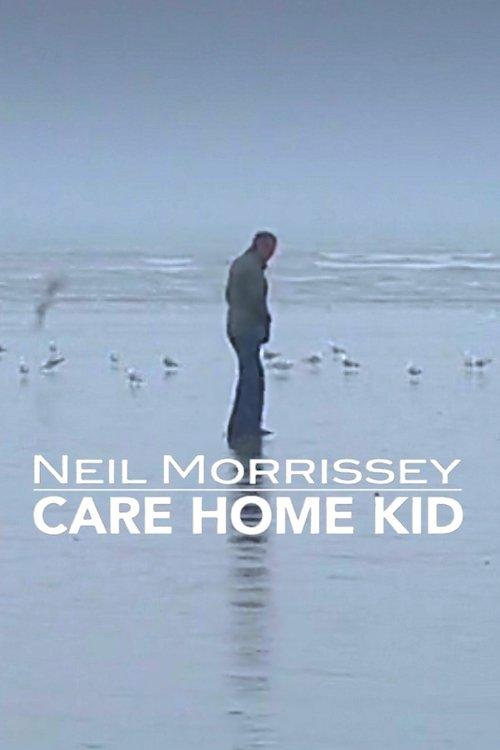 Neil Morrissey: Care Home Kid poster