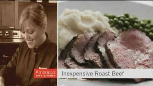 America's Test Kitchen Season 9 Episode 11 - Resurrecting The Roast Beef Dinner