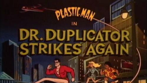The Plastic Man Comedy/Adventure Show Season 1 Episode 11 - Doctor Duplicator Strikes Again