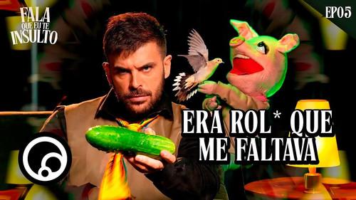 Fala Que Eu Te Insulto Season 1 Episode 5 - Episode 5