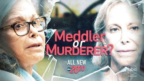 20/20 Season 49 Episode 11 - Meddler or Murderer?