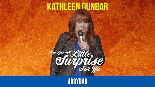 Dry Bar Comedy Season 6 Episode 17 - Kathleen Dunbar: I've Got a Little Surprise for Ya