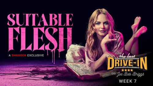 The Last Drive-in with Joe Bob Briggs Season 6 Episode 7 - Suitable Flesh