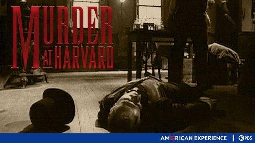 American Experience Season 15 Episode 13 - Murder at Harvard