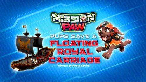 PAW Patrol Season 9 Episode 19 - Mission PAW: Pups Save a Floating Royal Carriage
