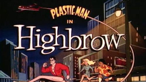 The Plastic Man Comedy/Adventure Show Season 1 Episode 32 - Highbrow