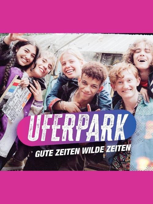 Uferpark – Gute Zeiten, wilde Zeiten poster