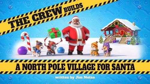 Rubble & Crew Season 4 Episode 3 - The Crew Builds a Santa's Village