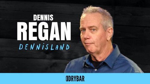 Dry Bar Comedy Season 2 Episode 18 - Dennis Regan: DennisLand