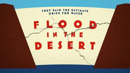 American Experience Season 34 Episode 3 - Flood in the Desert