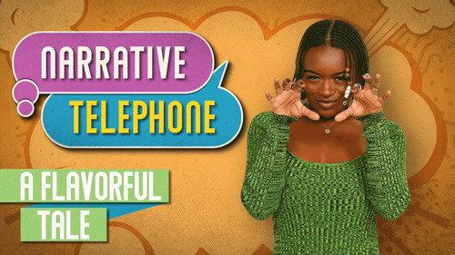 Narrative Telephone Season 4 Episode 6 - A Flavorful Tale