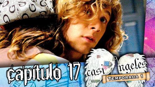 Casi Ángeles Season 1 Episode 17 - Episode 17