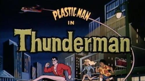 The Plastic Man Comedy/Adventure Show Season 1 Episode 25 - Thunderman