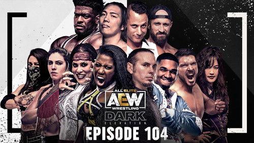 AEW Dark: Elevation Season 3 Episode 9 - Dark Elevation #104