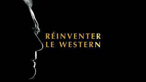 Clint Eastwood: A Cinematic Legacy Season 1 Episode 4 - Reinventing the Western