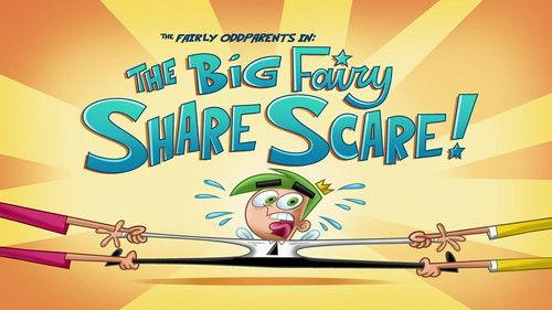 The Fairly OddParents Season 10 Episode 1 - The Big Fairy Share Scare