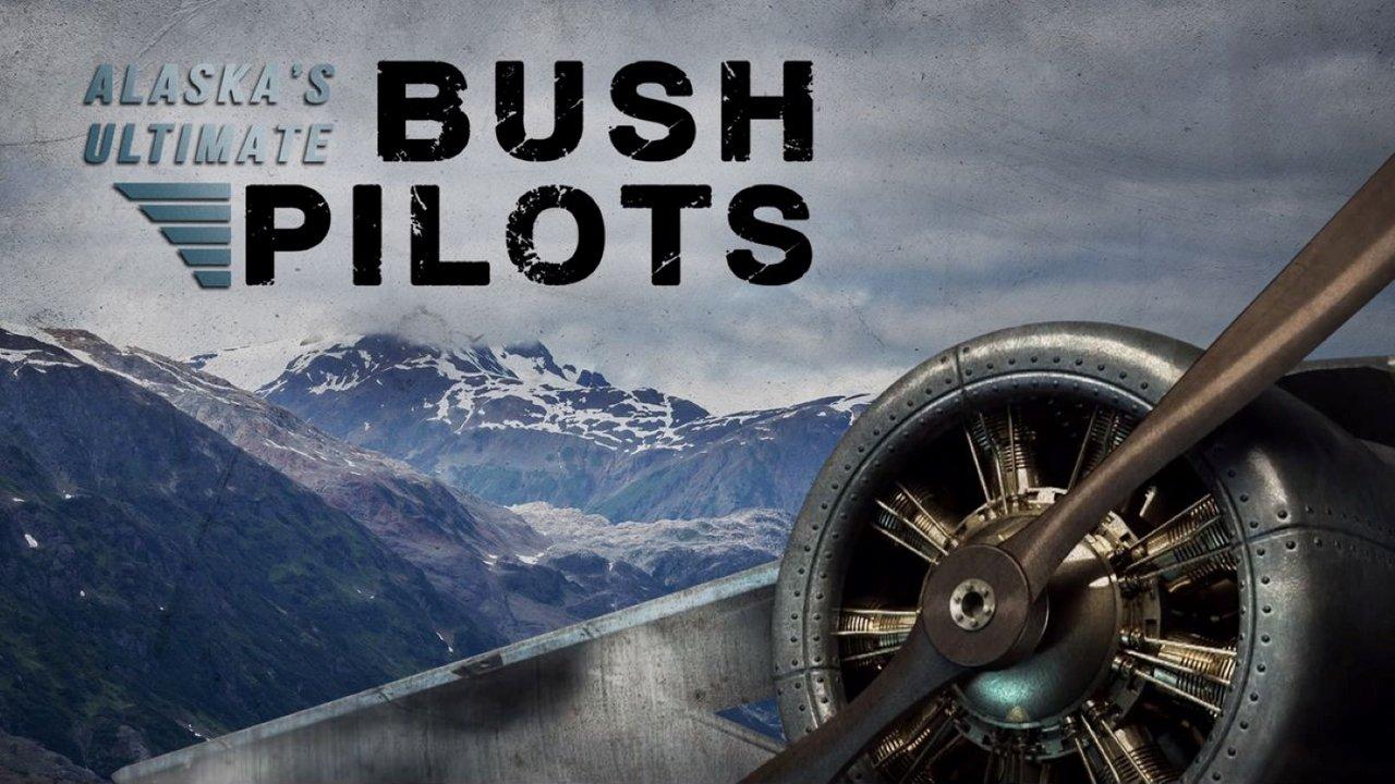 Alaska's Ultimate Bush Pilots backdrop
