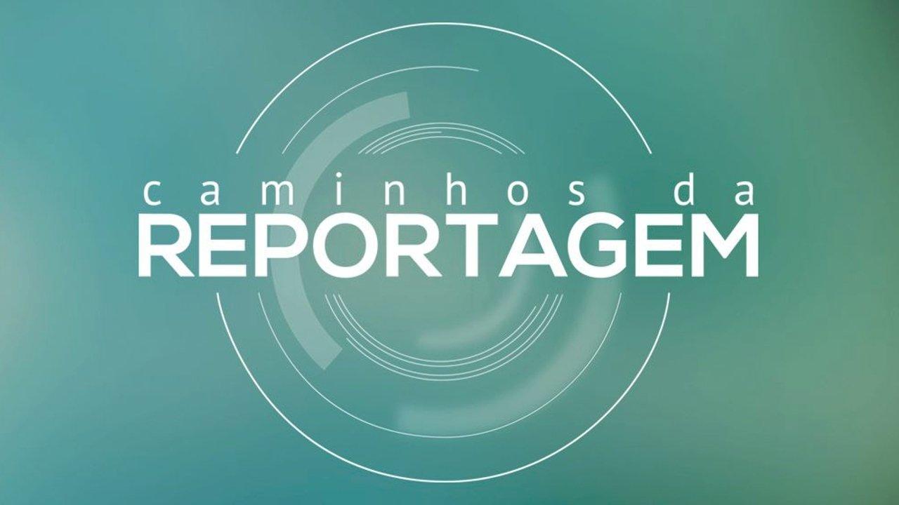 Caminhos da Reportagem backdrop
